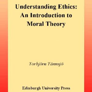 خرید و دانلود نسخه کامل کتاب Understanding ethics: an introduction to moral theory