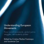 خرید و دانلود نسخه کامل کتاب Understanding European Movements: New Social Movements, Global Justice Struggles, Anti-Austerity Protest
