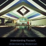 خرید و دانلود نسخه کامل کتاب Understanding Foucault, Understanding Modernism