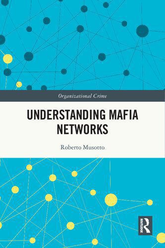 خرید و دانلود نسخه کامل کتاب Understanding Mafia Networks_68e41b5672460.jpeg خرید و دانلود نسخه کامل کتاب Understanding Mafia Networks