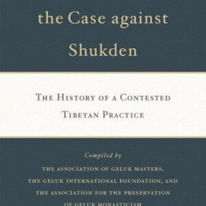 خرید و دانلود نسخه کامل کتاب Understanding the Case Against Shukden: The History of a Contested Tibetan Practice