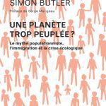 خرید و دانلود نسخه کامل کتاب Une planète trop peuplée ? – Le mythe populationniste, l’immigration et la crise écologique
