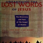خرید و دانلود نسخه کامل کتاب Unearthing the Lost Words of Jesus: The Discovery and Text of the Gospel of Thomas