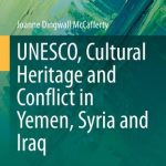 خرید و دانلود نسخه کامل کتاب UNESCO, Cultural Heritage and Conflict in Yemen, Syria and Iraq
