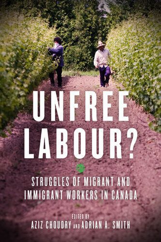 خرید و دانلود نسخه کامل کتاب Unfree Labour? Struggles of Migrant and Immigrant Workers in Canada_68e87f6a17dde.jpeg خرید و دانلود نسخه کامل کتاب Unfree Labour? Struggles of Migrant and Immigrant Workers in Canada