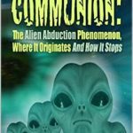 خرید و دانلود نسخه کامل کتاب Unholy Communion: The Alien Abduction Phenomenon, Where It Originates and How It Stops
