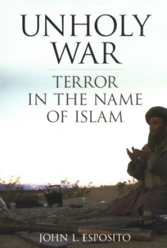 خرید و دانلود نسخه کامل کتاب Unholy War: Terror in the Name of Islam_68e04311bb27b.jpeg خرید و دانلود نسخه کامل کتاب Unholy War: Terror in the Name of Islam