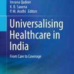 خرید و دانلود نسخه کامل کتاب Universalising Healthcare in India: From Care to Coverage