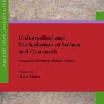 خرید و دانلود نسخه کامل کتاب Universalism and Particularism at Sodom and Gomorrah: Essays in Memory of Ron Pirson