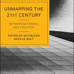 خرید و دانلود نسخه کامل کتاب Unmapping the 21st Century: Between Networks and the State