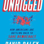 خرید و دانلود نسخه کامل کتاب Unrigged; How Americans Are Battling Back to Save Democracy