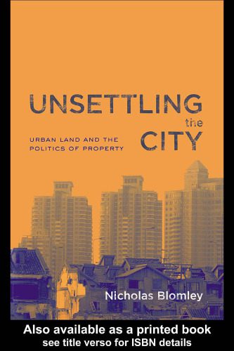 خرید و دانلود نسخه کامل کتاب Unsettling the City: Urban Land and the Politics of Property_68ea27d9e9f69.jpeg خرید و دانلود نسخه کامل کتاب Unsettling the City: Urban Land and the Politics of Property
