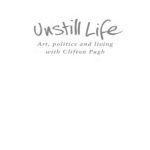 خرید و دانلود نسخه کامل کتاب Unstill Life: Art, politics and living with Clifton Pugh