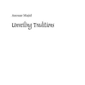 خرید و دانلود نسخه کامل کتاب Unveiling Traditions: Postcolonial Islam in a Polycentric World