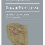 خرید و دانلود نسخه کامل کتاب Update-Exegese 2.1: Ergebnisse gegenwärtiger Bibelwissenschaft. Mit einem Geleitwort von Heinrich Bedford-Strohm