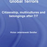 خرید و دانلود نسخه کامل کتاب Urban Fears and Global Terrors: Citizenship, Multicultures and Belongings After 7 7 (International Library of Sociology)
