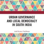 خرید و دانلود نسخه کامل کتاب Urban Governance and Local Democracy in South India