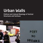 خرید و دانلود نسخه کامل کتاب Urban Walls. Political and Cultural Meanings of Vertical Structures and Surfaces