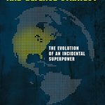 خرید و دانلود نسخه کامل کتاب US Foreign Policy and Defense Strategy: The Evolution of an Incidental Superpower
