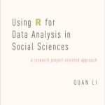 خرید و دانلود نسخه کامل کتاب Using R For Data Analysis In Social Sciences: A Research Project-oriented Approach