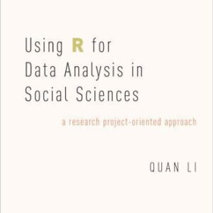 خرید و دانلود نسخه کامل کتاب Using R For Data Analysis In Social Sciences: A Research Project-oriented Approach