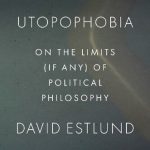 خرید و دانلود نسخه کامل کتاب Utopophobia: On the Limits (If Any) of Political Philosophy