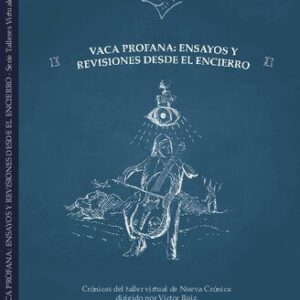 خرید و دانلود نسخه کامل کتاب Vaca profana: Ensayos y revisiones desde el encierro