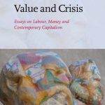 خرید و دانلود نسخه کامل کتاب Value and Crisis: Essays on Labour, Money and Contemporary Capitalism