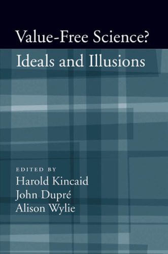 خرید و دانلود نسخه کامل کتاب Value-Free Science?: Ideals and Illusion_68fd6e3de765b.jpeg خرید و دانلود نسخه کامل کتاب Value-Free Science?: Ideals and Illusion