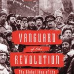 خرید و دانلود نسخه کامل کتاب Vanguard of the Revolution: The Global Idea of the Communist Party