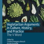 خرید و دانلود نسخه کامل کتاب Veg(etari)an Arguments in Culture, History, and Practice: The V Word