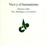 خرید و دانلود نسخه کامل کتاب Vico y el humanismo. Ensayos sobre Vico, Heidegger y la retorica
