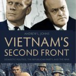 خرید و دانلود نسخه کامل کتاب Vietnam’s Second Front: Domestic Politics, the Republican Party, and the War