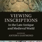 خرید و دانلود نسخه کامل کتاب Viewing Inscriptions in the Late Antique and Medieval World