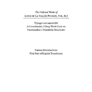 خرید و دانلود نسخه کامل کتاب Vijñapti-mātratā-siddhi: A Commentary (Cheng Weishi Lun) on Vasubandhu’s Triṃśikā by Xuanzang