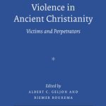 خرید و دانلود نسخه کامل کتاب Violence in Ancient Christianity: Victims and Perpetrators