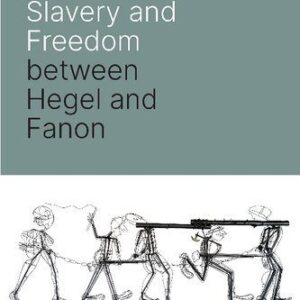 خرید و دانلود نسخه کامل کتاب Violence, Slavery and Freedom between Hegel and Fanon