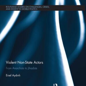خرید و دانلود نسخه کامل کتاب Violent Non-State Actors: From Anarchists to Jihadists
