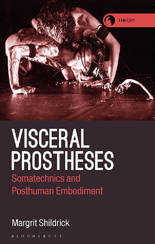 خرید و دانلود نسخه کامل کتاب Visceral Prostheses: Somatechnics and Posthuman Embodiment_68e3388c34e28.jpeg خرید و دانلود نسخه کامل کتاب Visceral Prostheses: Somatechnics and Posthuman Embodiment