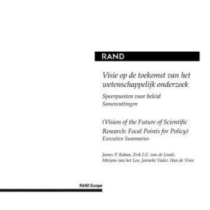 خرید و دانلود نسخه کامل کتاب Visie op de toekonst van het wetenschappelijk onderzoek: speerpunten voor beleid : bijlagen = Vision of the future of scientific research : focal points for policy : appendices