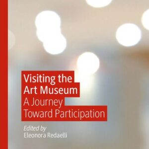 خرید و دانلود نسخه کامل کتاب Visiting the Art Museum: A Journey Toward Participation