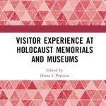 خرید و دانلود نسخه کامل کتاب Visitor Experience at Holocaust Memorials and Museums