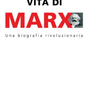 خرید و دانلود نسخه کامل کتاب Vita di Marx. Una vita rivoluzionaria