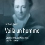 خرید و دانلود نسخه کامل کتاب Voilà Un Homme – Über Goethe, die Menschen und das Leben