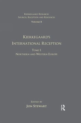 خرید و دانلود نسخه کامل کتاب Volume 8, Tome I: Kierkegaard’s International Reception – Northern and Western Europe: Redaktion: Stewart, Jon_68faa1170a2c0.jpeg خرید و دانلود نسخه کامل کتاب Volume 8, Tome I: Kierkegaard’s International Reception – Northern and Western Europe: Redaktion: Stewart, Jon