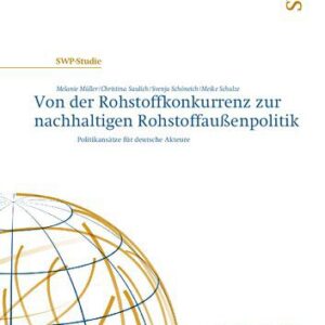 خرید و دانلود نسخه کامل کتاب Von der Rohstoffkonkurrenz zur nachhaltigen Rohstoffaußenpolitik : Politikansätze für deutsche Akteure