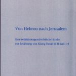 خرید و دانلود نسخه کامل کتاب Von Hebron nach Jerusalem: Eine redaktionsgeschichtliche Studie zur Erzählung von König David in II Sam 1-5