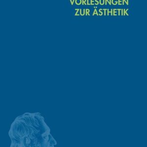 خرید و دانلود نسخه کامل کتاب Vorlesungen zur Ästhetik : Vorlesungsmitschrift Adolf Heimann (1828/1829)