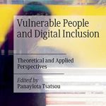 خرید و دانلود نسخه کامل کتاب Vulnerable People and Digital Inclusion: Theoretical and Applied Perspectives