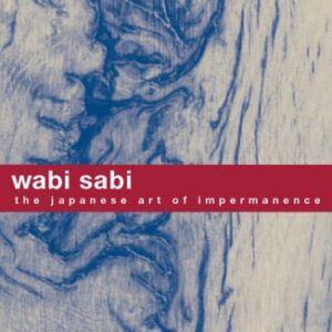 خرید و دانلود نسخه کامل کتاب Wabi Sabi: The Japanese Art of Impermanence